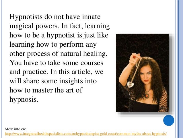 How to master hypnosis and become a hypnotherapist How to master hypnosis and become a hypnotherapist